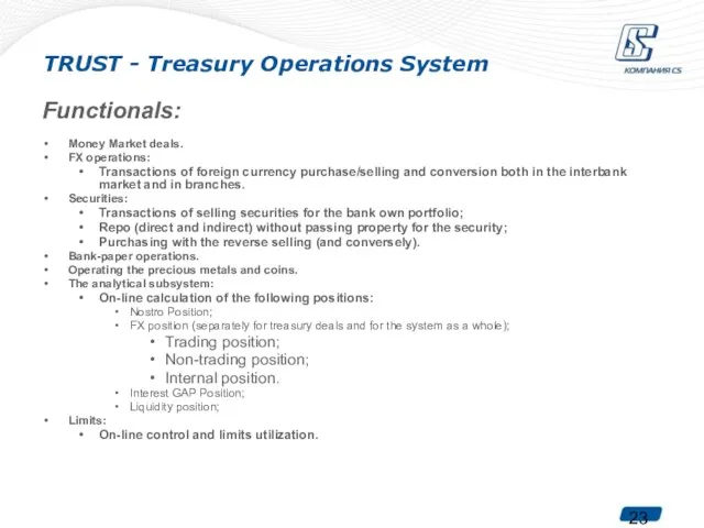 TRUST - Treasury Operations System Functionals: Money Market deals. FX operations: Transactions
