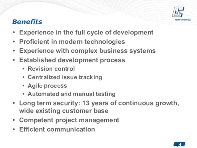 Benefits Experience in the full cycle of development Proficient in modern technologies