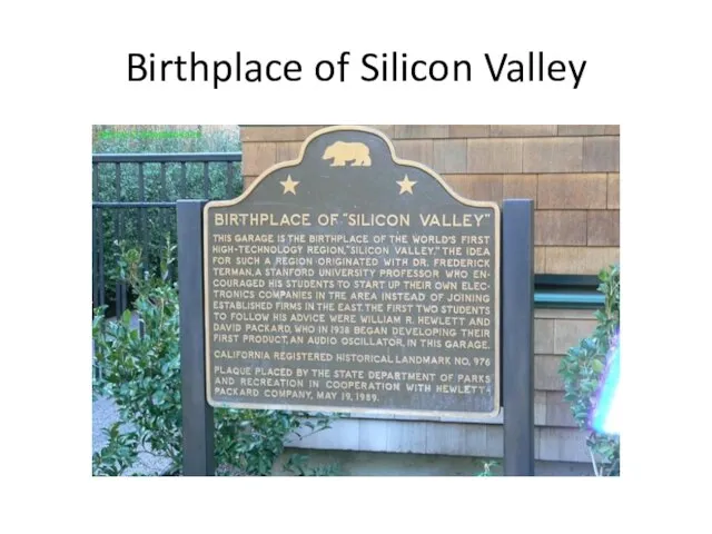 Birthplace of Silicon Valley