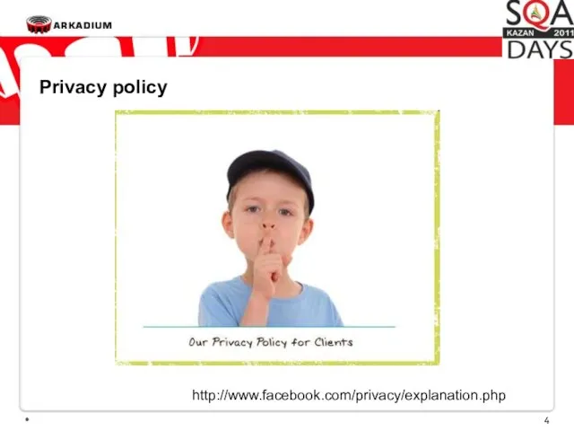 * Privacy policy http://www.facebook.com/privacy/explanation.php