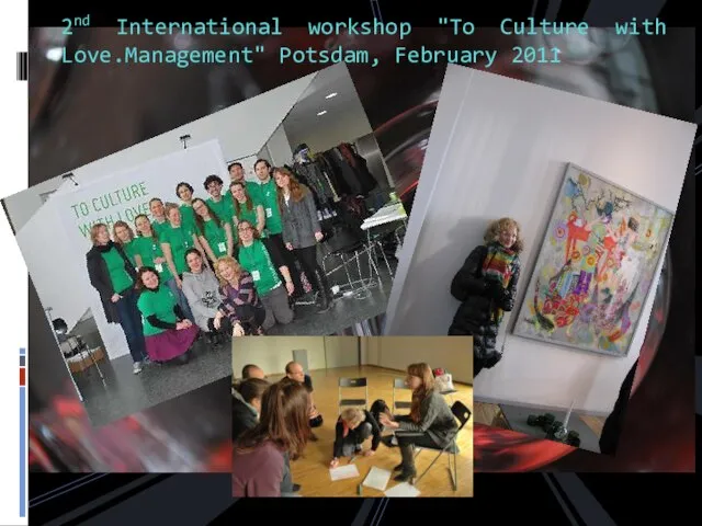 2nd International workshop "To Culture with Love.Management" Potsdam, February 2011