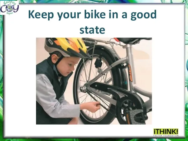 Keep your bike in a good state