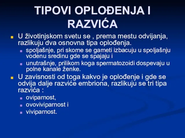 TIPOVI OPLOĐENJA I RAZVIĆA U životinjskom svetu se , prema mestu odvijanja,