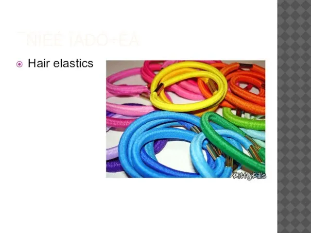 ¯ÑÍÈÉ ÎÁÐÓ÷ÊÀ Hair elastics