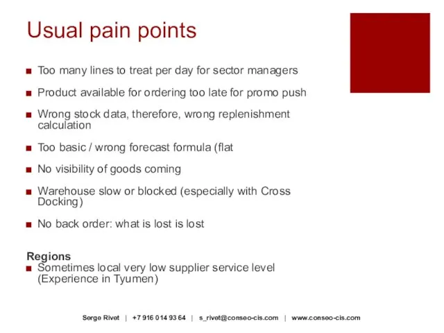 Usual pain points Too many lines to treat per day for sector