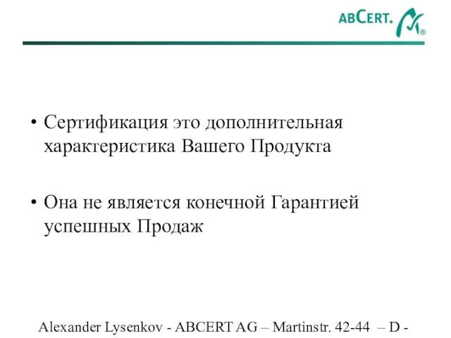 Alexander Lysenkov - ABCERT AG – Martinstr. 42-44 – D - 73728