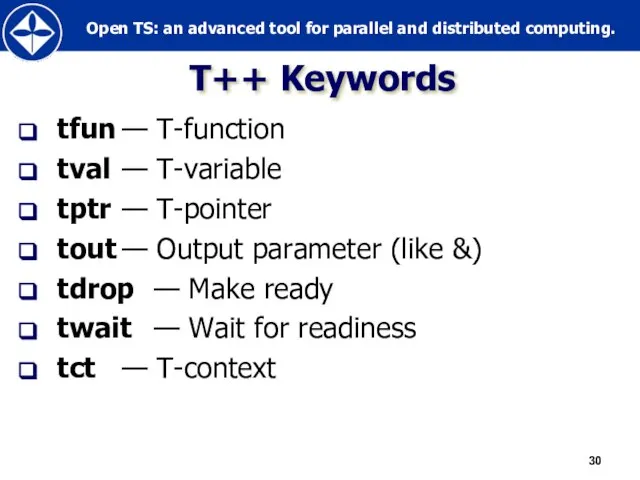 Т++ Keywords tfun — Т-function tval — Т-variable tptr — Т-pointer tout