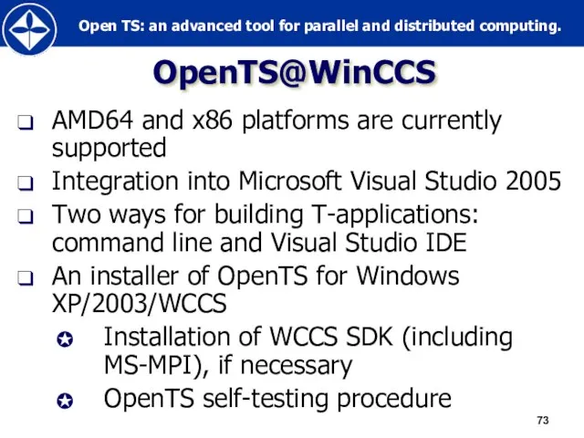OpenTS@WinCCS AMD64 and x86 platforms are currently supported Integration into Microsoft Visual