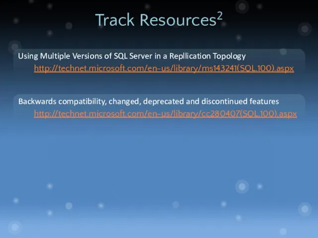 Track Resources2 Using Multiple Versions of SQL Server in a Repllication Topology