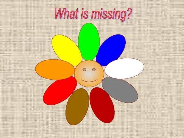 What is missing?