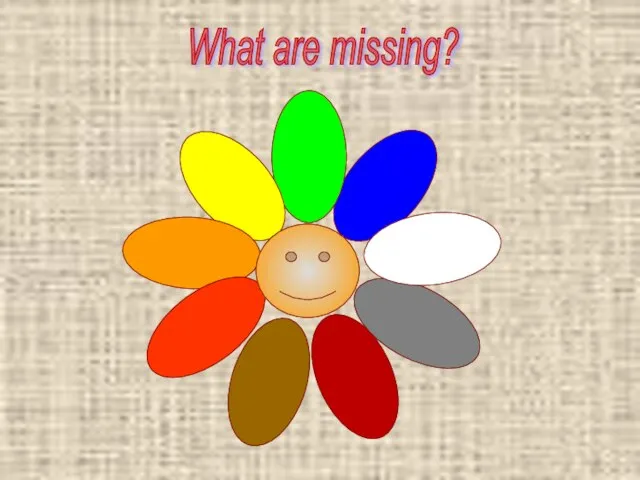 What are missing?