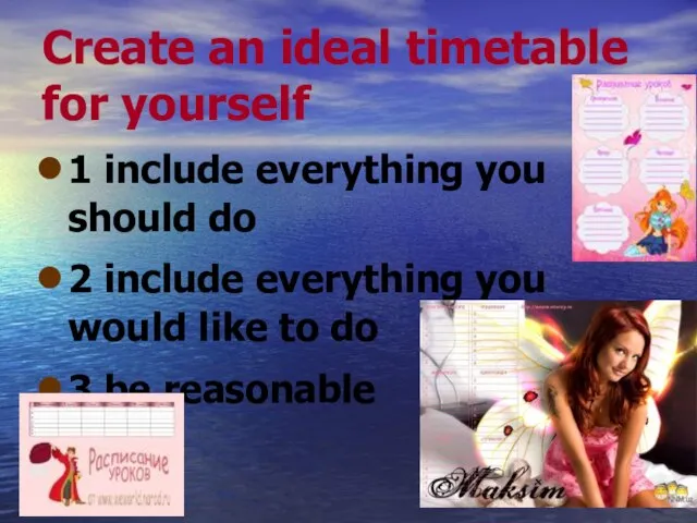 Create an ideal timetable for yourself 1 include everything you should do