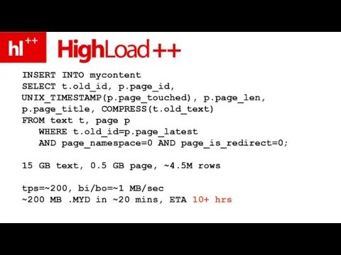 INSERT INTO mycontent SELECT t.old_id, p.page_id, UNIX_TIMESTAMP(p.page_touched), p.page_len, p.page_title, COMPRESS(t.old_text) FROM text