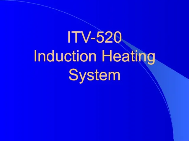 ITV-520 Induction Heating System