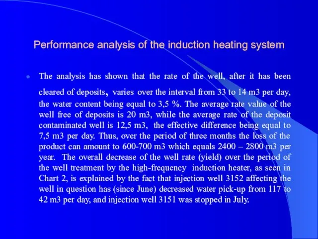 Performance analysis of the induction heating system The analysis has shown that