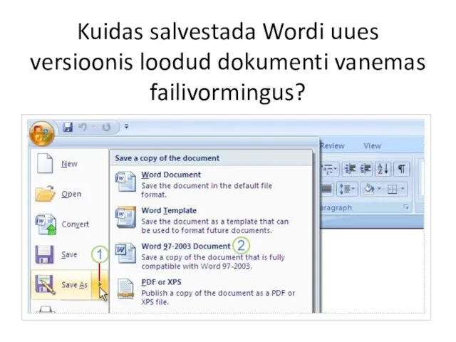 Kuidas salvestada Wordi uues versioonis loodud dokumenti vanemas failivormingus?