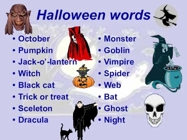 Halloween words October Pumpkin Jack-o’-lantern Witch Black cat Trick or treat Sceleton