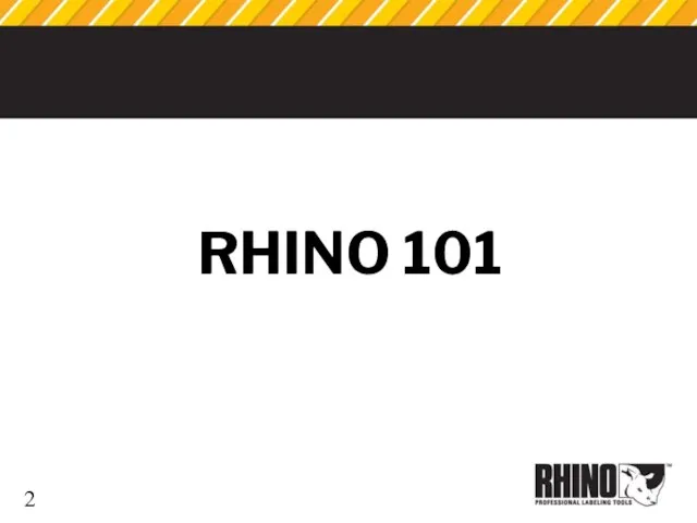 RHINO 101