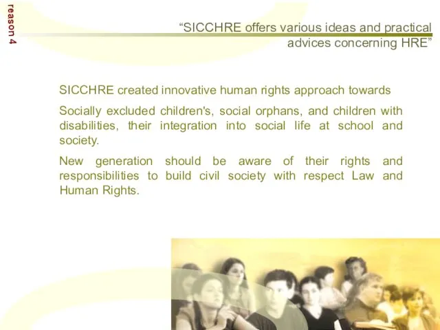 SICCHRE created innovative human rights approach towards Socially excluded children's, social orphans,