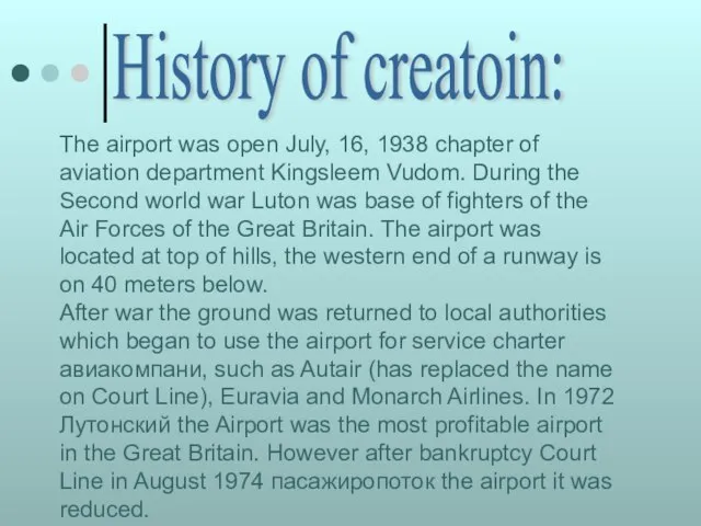 The airport was open July, 16, 1938 chapter of aviation department Kingsleem