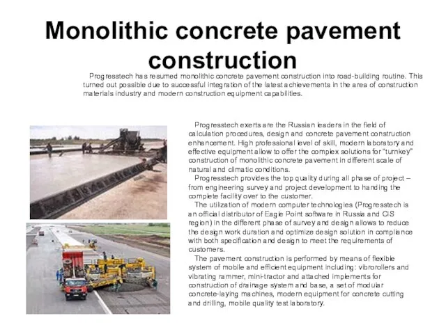 Monolithic concrete pavement construction Progresstech has resumed monolithic concrete pavement construction into