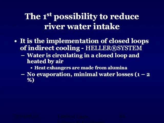 2010-05-05. Lőrincz Lajos, Lőrincz & Co. Water Engineering, Hungary The 1st possibility