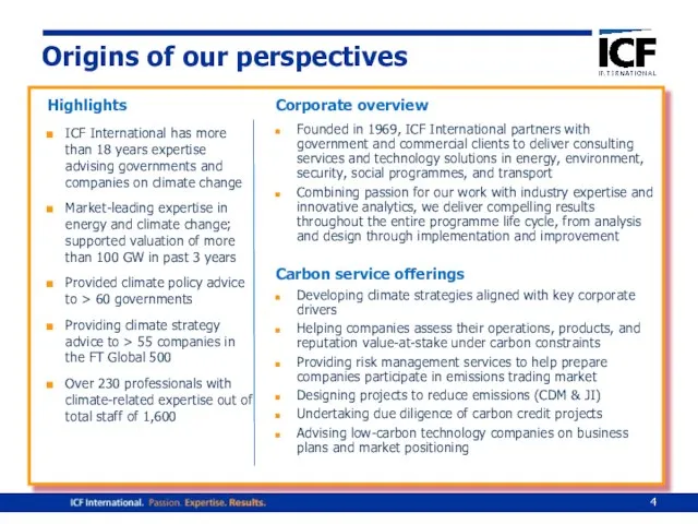 Origins of our perspectives Highlights ICF International has more than 18 years