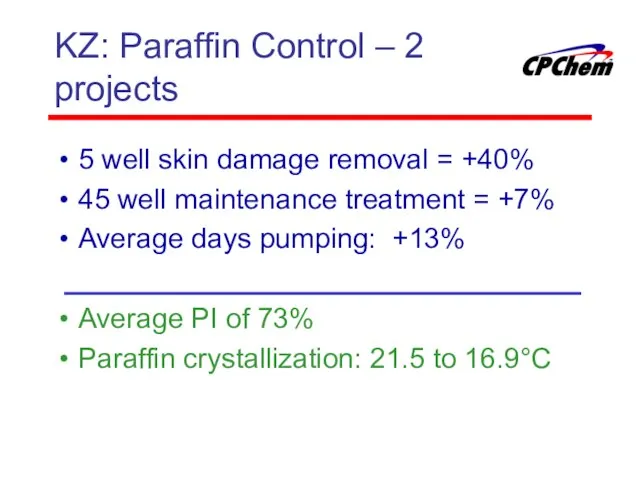 KZ: Paraffin Control – 2 projects 5 well skin damage removal =