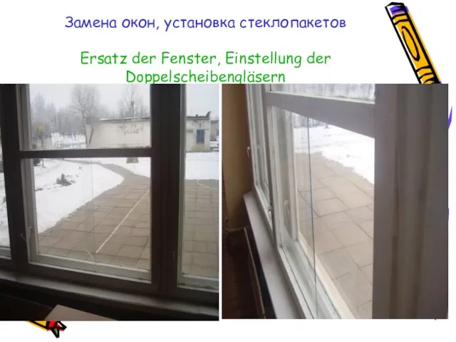 Замена окон, установка стеклопакетов Ersatz der Fenster, Einstellung der Doppelscheibengläsern