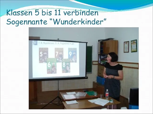 Klassen 5 bis 11 verbinden Sogennante “Wunderkinder”