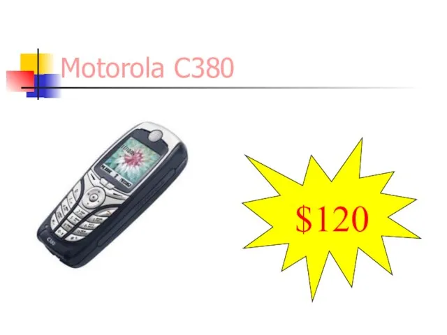 Motorola C380 $120