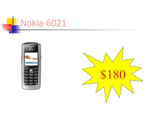 Nokia 6021 $180