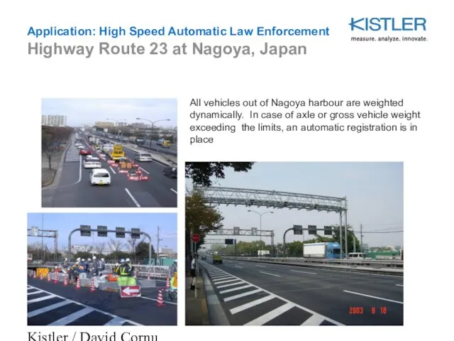 Kistler / David Cornu All vehicles out of Nagoya harbour are weighted