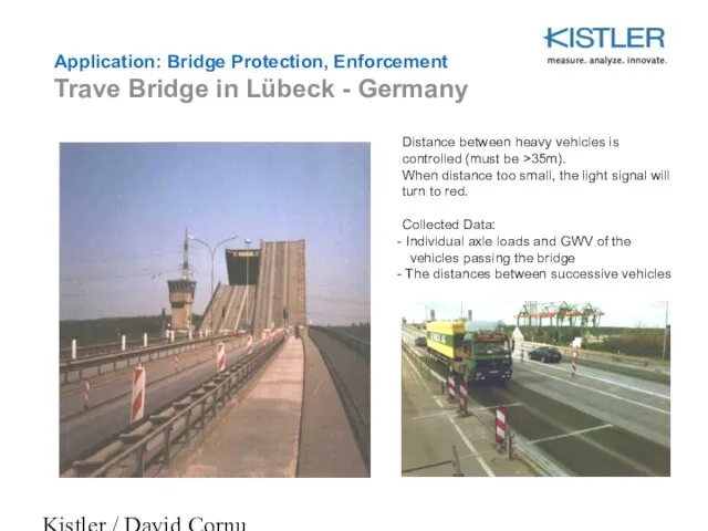 Kistler / David Cornu Application: Bridge Protection, Enforcement Trave Bridge in Lübeck