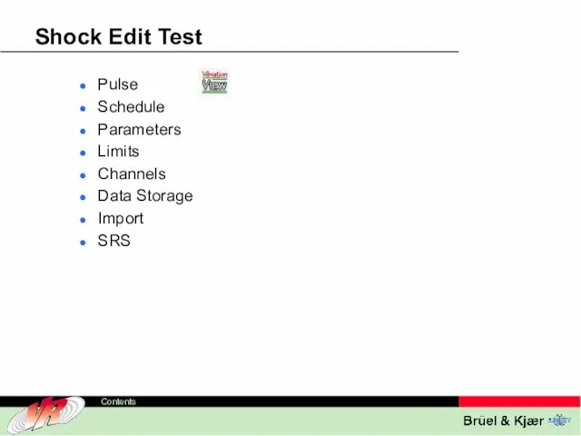 Shock Edit Test Pulse Schedule Parameters Limits Channels Data Storage Import SRS