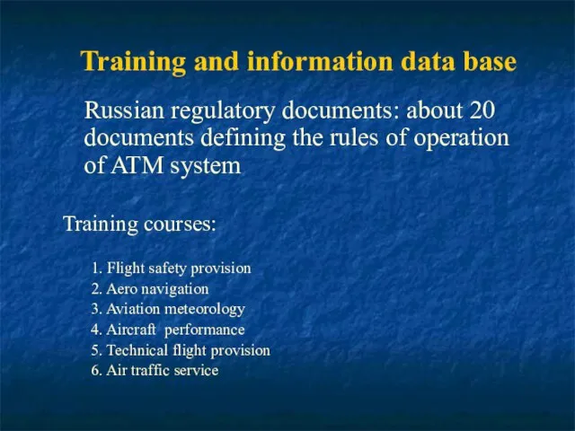 Training and information data base Russian regulatory documents: about 20 documents defining