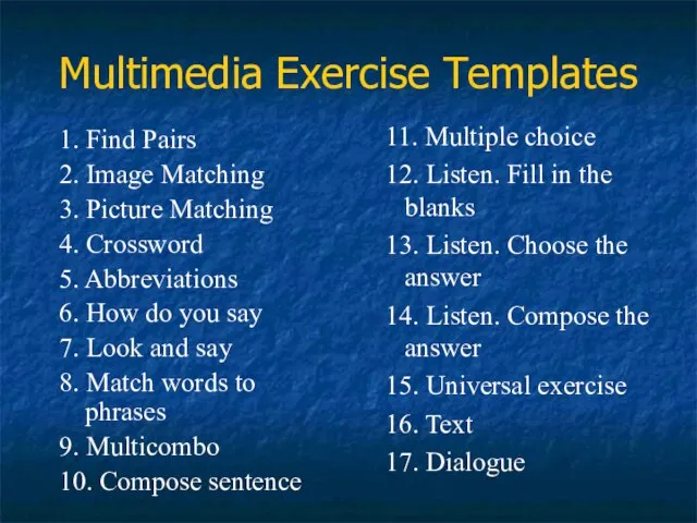 Multimedia Exercise Templates 1. Find Pairs 2. Image Matching 3. Picture Matching