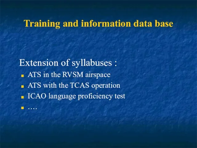 Training and information data base Extension of syllabuses : ATS in the