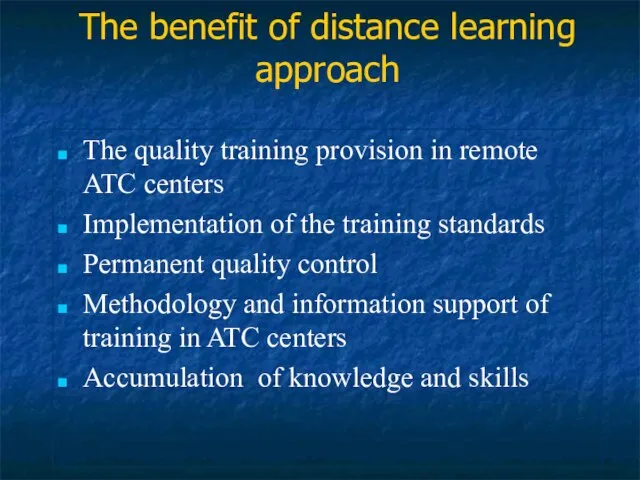 The benefit of distance learning approach The quality training provision in remote