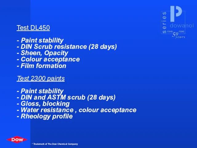 Test DL450 - Paint stability - DIN Scrub resistance (28 days) -