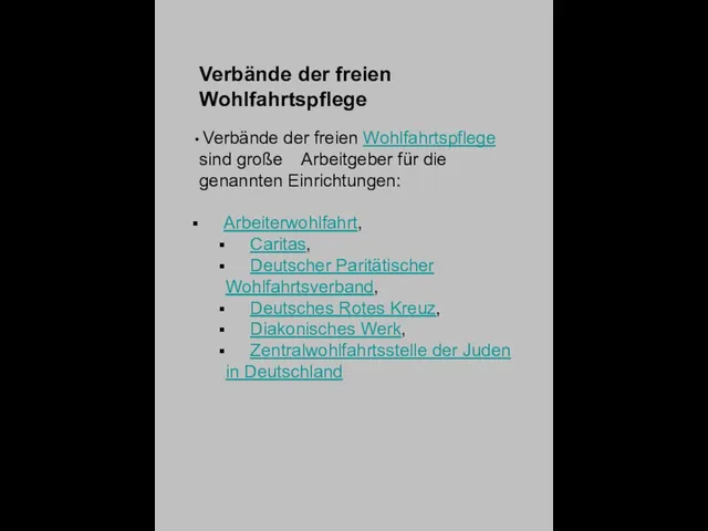 Verbände der freien Wohlfahrtspflege Verbände der freien Wohlfahrtspflege sind große Arbeitgeber für