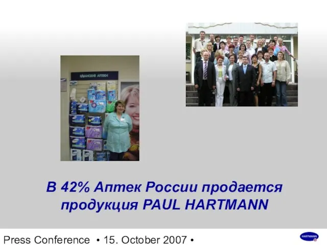 Press Conference • 15. October 2007 • Kalabin • Folie В 42%