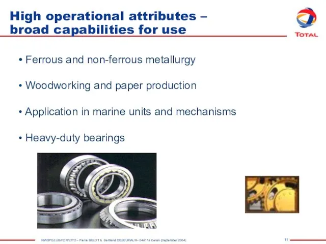High operational attributes – broad capabilities for use Ferrous and non-ferrous metallurgy