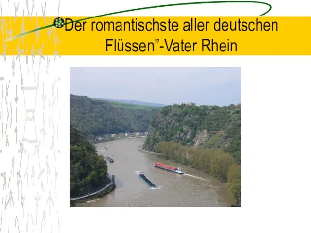 Der romantischste aller deutschen Flüssen”-Vater Rhein