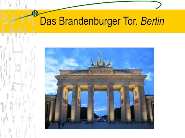 Das Brandenburger Tor. Berlin