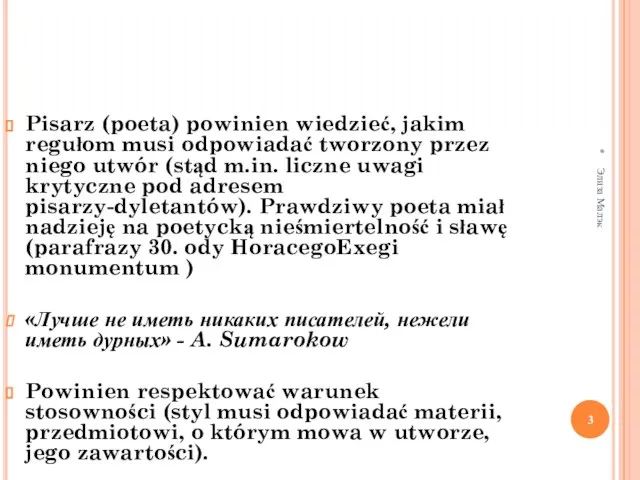 * Элиза Малэк Pisarz (poeta) powinien wiedzieć, jakim regułom musi odpowiadać tworzony