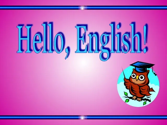 Hello, English!