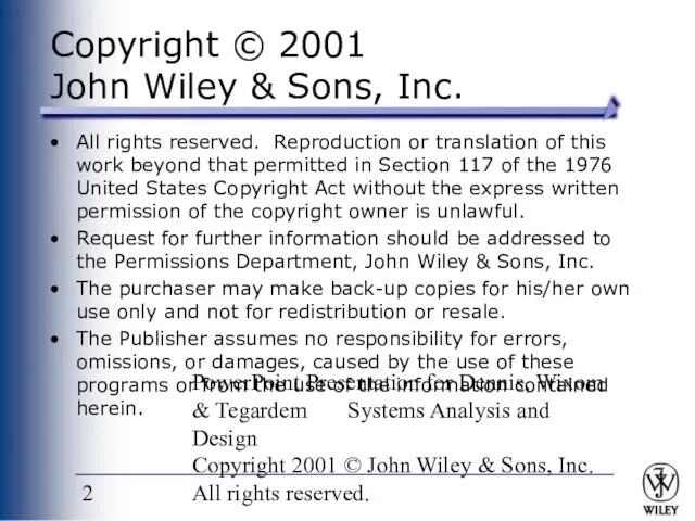 PowerPoint Presentation for Dennis, Wixom & Tegardem Systems Analysis and Design Copyright