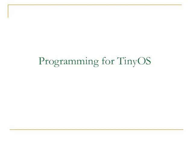 Programming for TinyOS
