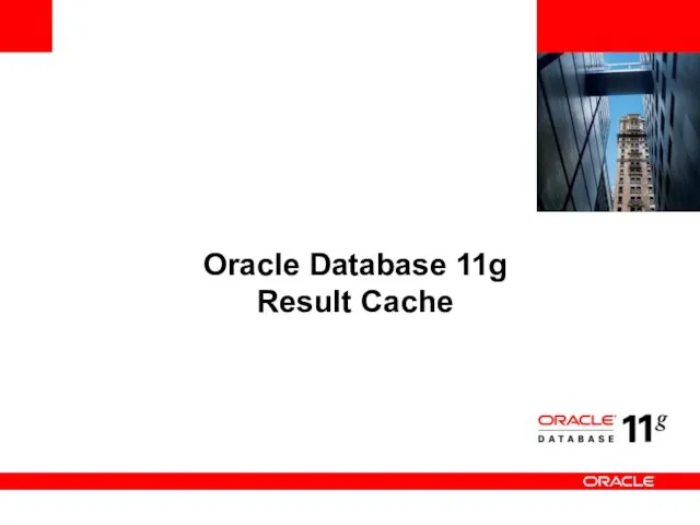 Oracle Database 11g Result Cache